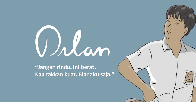  Kata Kata Romantis Dalam Novel Dilan Karya Pidi Baiq  30 Kata Kata Romantis Dalam Novel Dilan Karya Pidi Baiq 