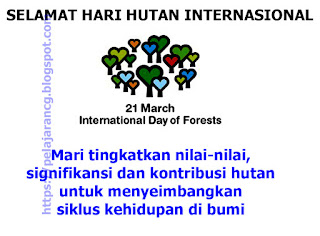 Hutan adalah sebuah kawasan yang ditumbuhi dengan lebat oleh pepohonan dan semak ataupun t PENGERTIAN SEJARAH BERTEMA UCAPAN HARI HUTAN SEDUNIA