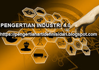  adalah istilah yang sering digunakan untuk merujuk pada proses pengembangan dalam manajem PENGERTIAN REVOLUSI INDUSTRI DAN ELEMEN INDUSTRI 4.0