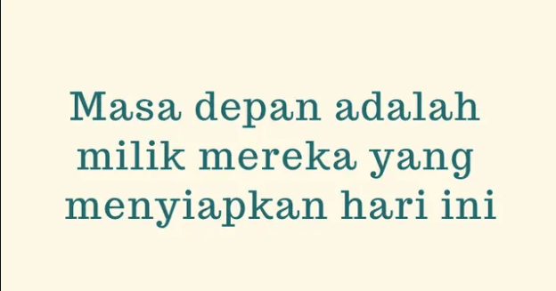  sebagai satu rangkaian kalimat yang dapat memberi dorongan Kumpulan Kalimat Motivasi Kehidupan Terbaru 2021-2031