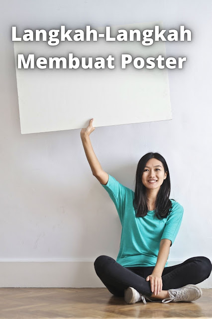  tujuan inti dari poster adalah untuk mencuri perhatian atau mengajak banyak pembacanya un Langkah-Langkah Membuat Poster Beserta Contohnya