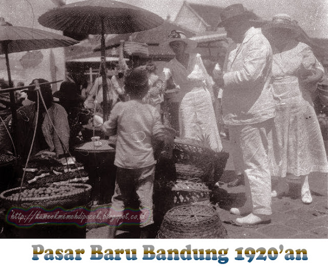 Pasar Baru Bandung yang terletak di pusat kota Tempat Kuliner di Bandung Tempo Dulu 