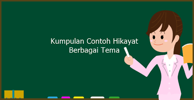  Hikayat satu diantara teks yang berisi elemen menghidupkan semangat atau bahkan juga seba Pengertian Teks Hikayat Beserta Ciri Dan Contoh 2021-2022