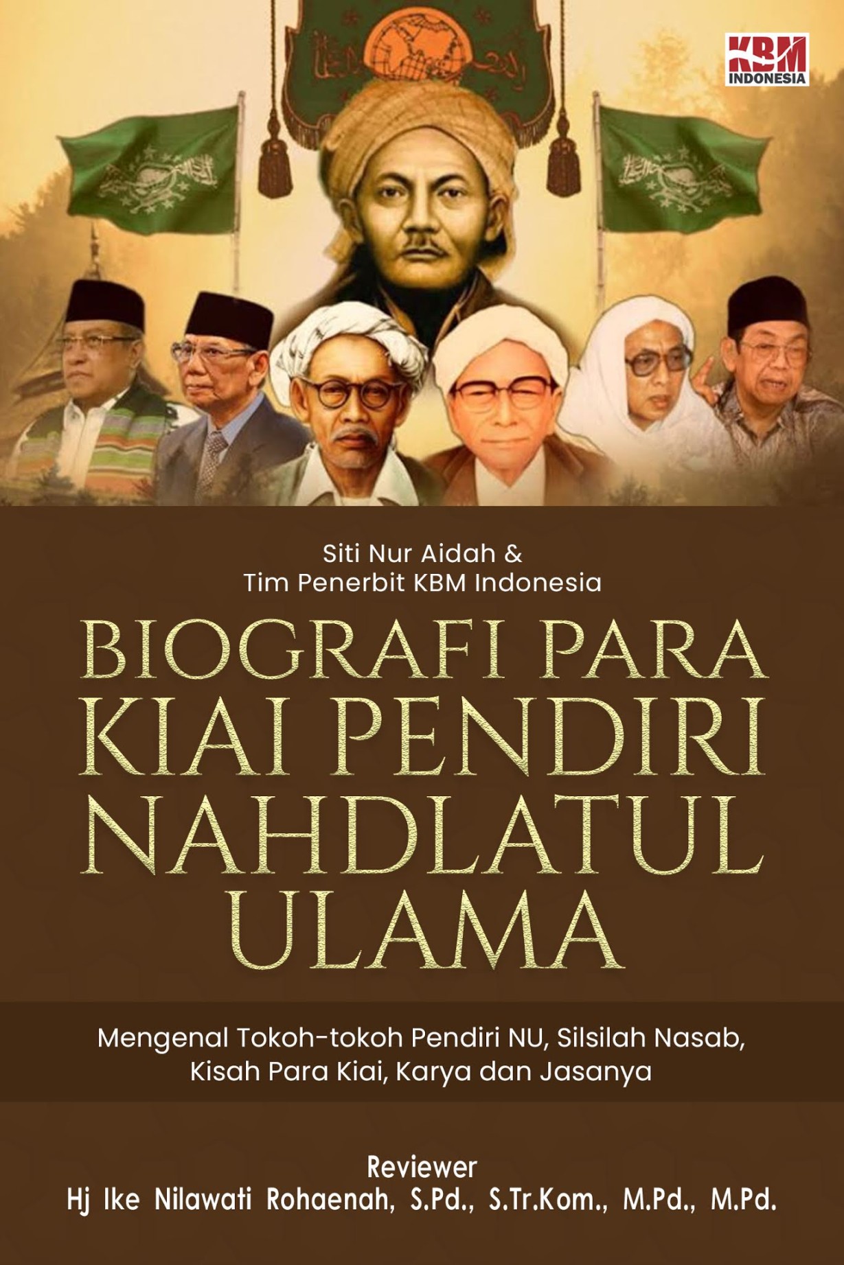 KIAI PENDIRI NAHDLATUL ULAMA - Penerbit KBM Indonesia Group