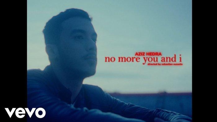 Lirik Lagu dan Terjemahan no more you and i - Aziz Hedra