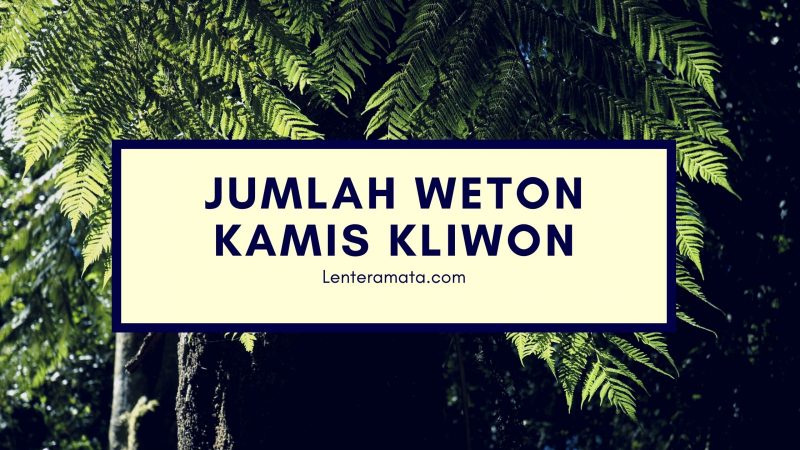 Asmara weton kamis kliwon, cara meluluhkan weton kamis kliwon, misteri kamis kliwon, kelebihan kamis kliwon, mitos kamis kliwon, aura kamis kliwon, jumlah weton kamis kliwon, watak weton kamis kliwon, rejeki kamis kliwon, pekerjaan yg cocok untuk kamis kliwon, hari baik kamis kliwon, sifat kamis kliwon, sifat buruk kamis kliwon