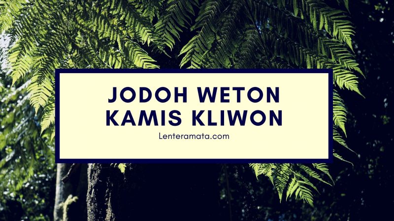 Asmara weton kamis kliwon, cara meluluhkan weton kamis kliwon, misteri kamis kliwon, kelebihan kamis kliwon, mitos kamis kliwon, aura kamis kliwon, jumlah weton kamis kliwon, watak weton kamis kliwon, rejeki kamis kliwon, pekerjaan yg cocok untuk kamis kliwon, hari baik kamis kliwon, sifat kamis kliwon, sifat buruk kamis kliwon