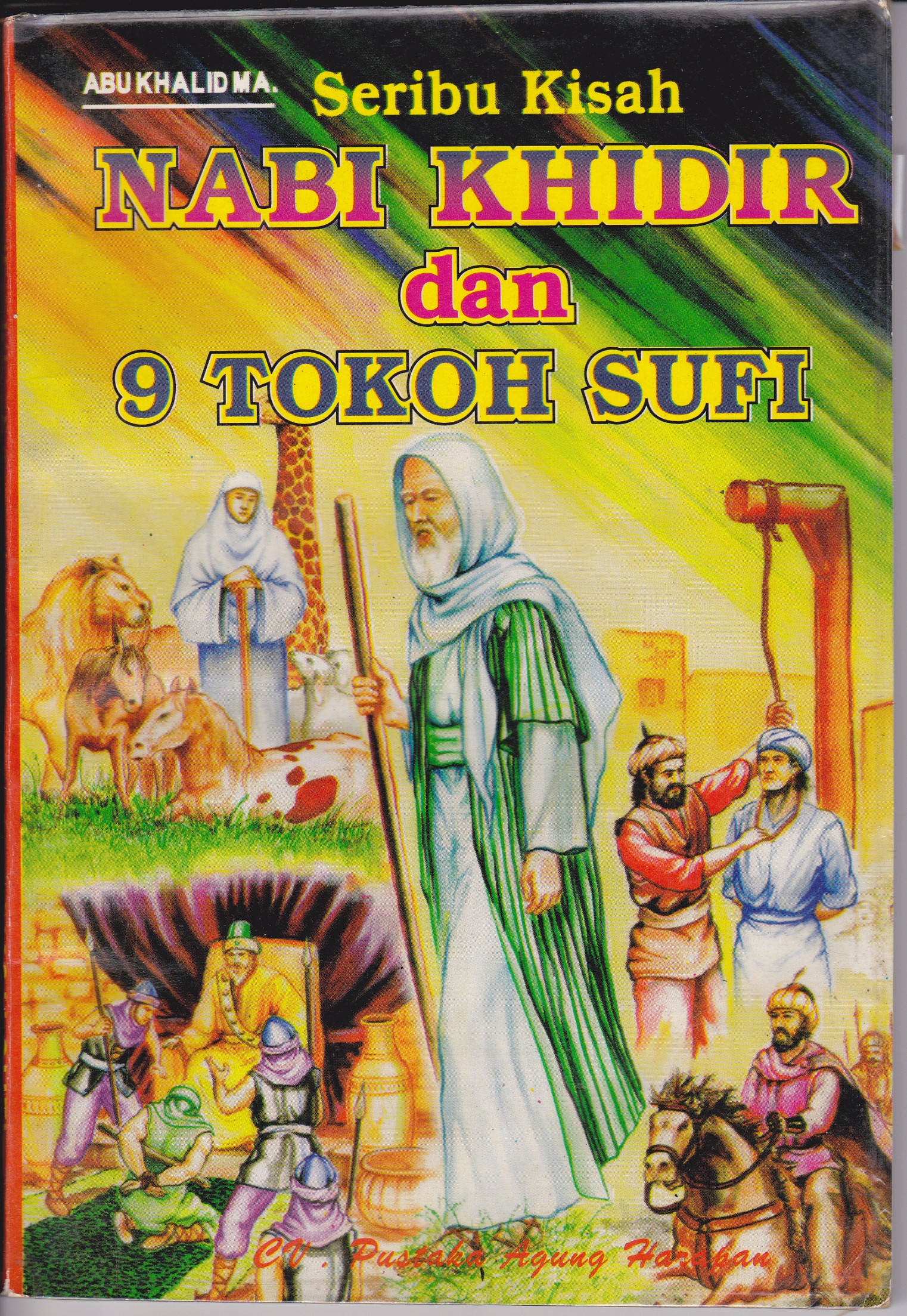 Seribu Kisah Nabi Khidir dan  Tokoh Sufi by Abu Khalid MA