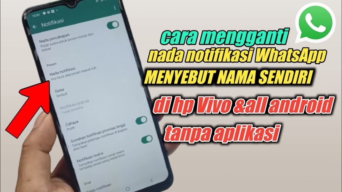 Cara membuat nada notifikasi WhatsApp menyebut nama sendiri di hp