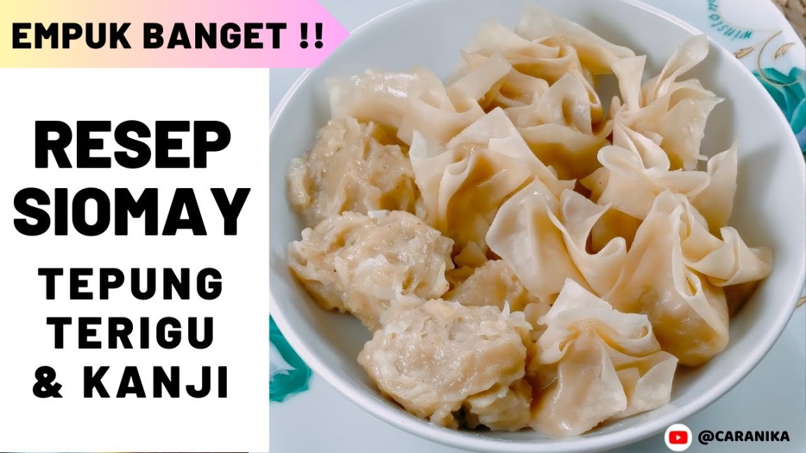 Cara Membuat Siomay Dari Tepung Terigu Dan Kanji Empuk Banget