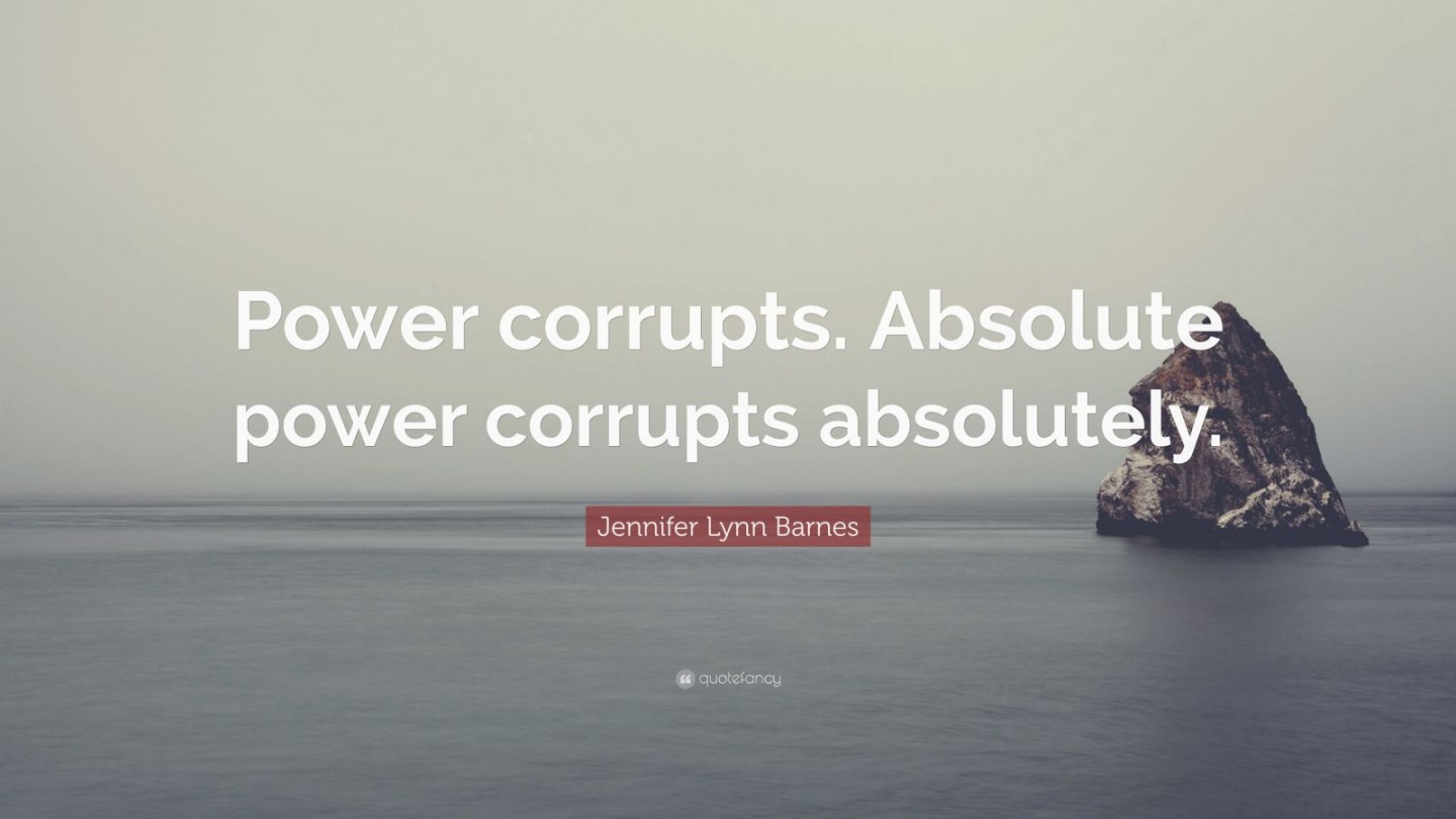 Jennifer Lynn Barnes Quote: “Power corrupts