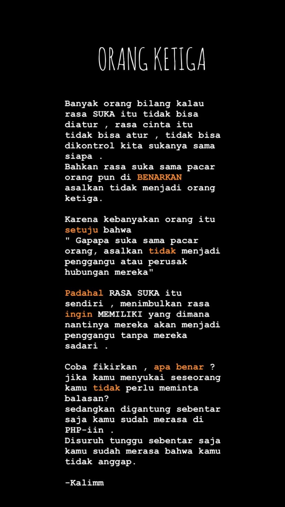 ORANG KETIGA  Kata-kata motivasi, Kata-kata indah, Kutipan