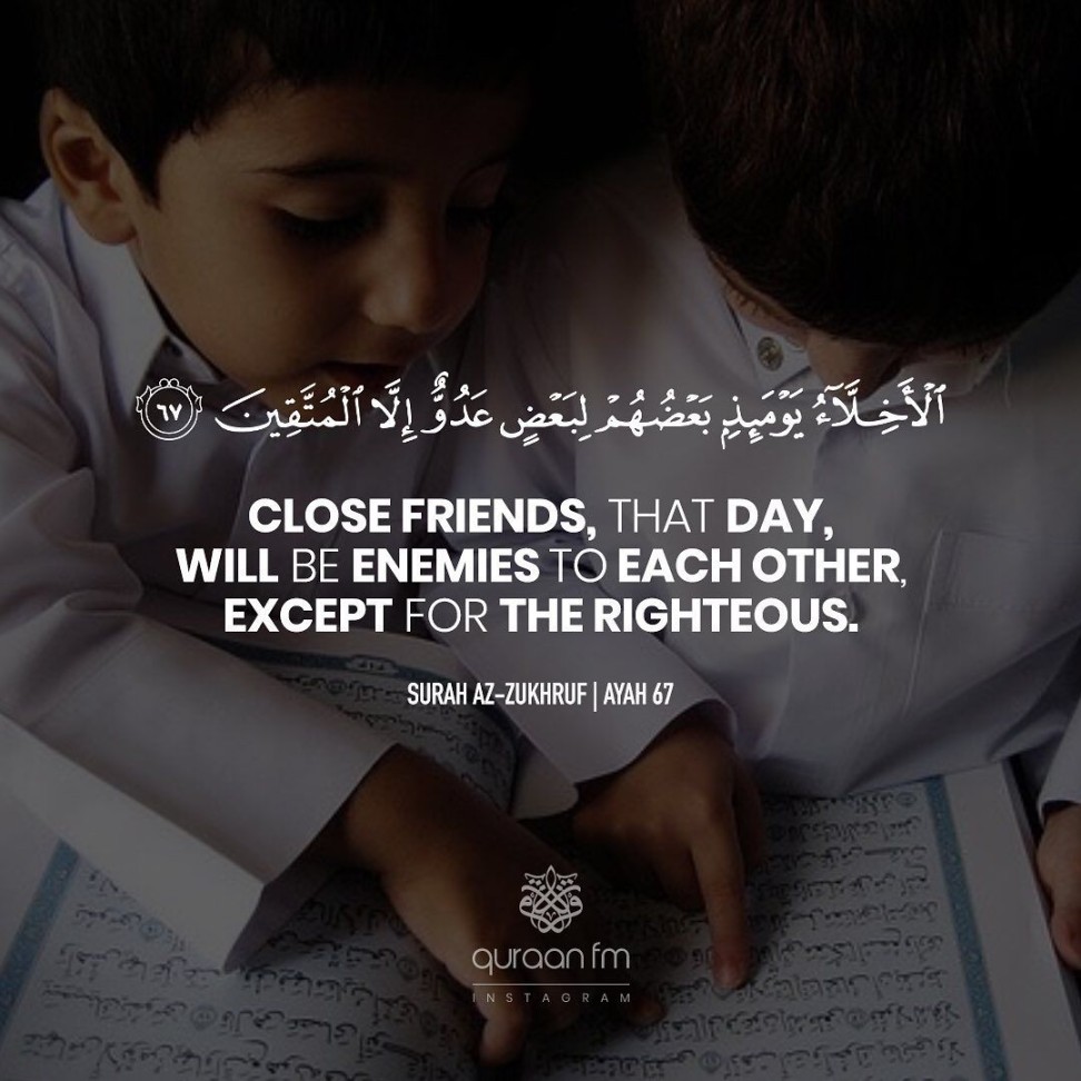 Quraan FM on Instagram: “"Close friends, that Day, will be enemies